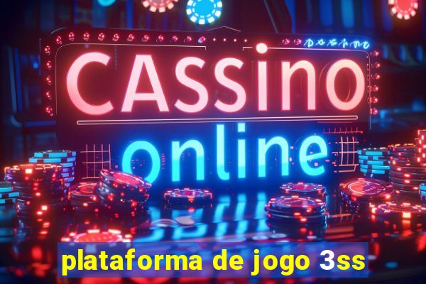 plataforma de jogo 3ss